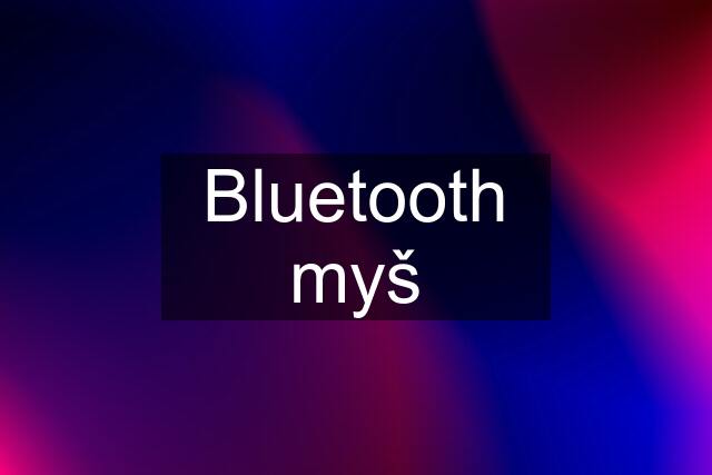 Bluetooth myš