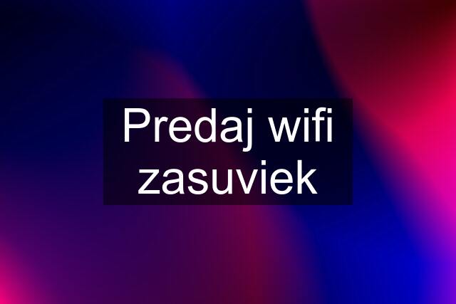 Predaj wifi zasuviek