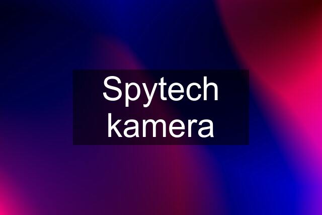 Spytech kamera