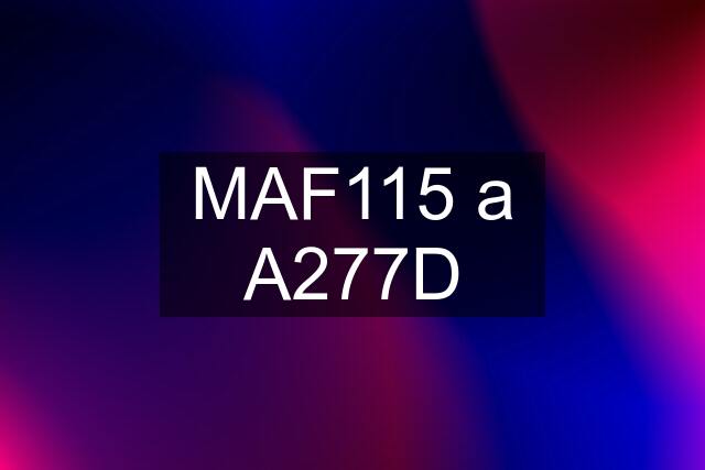 MAF115 a A277D