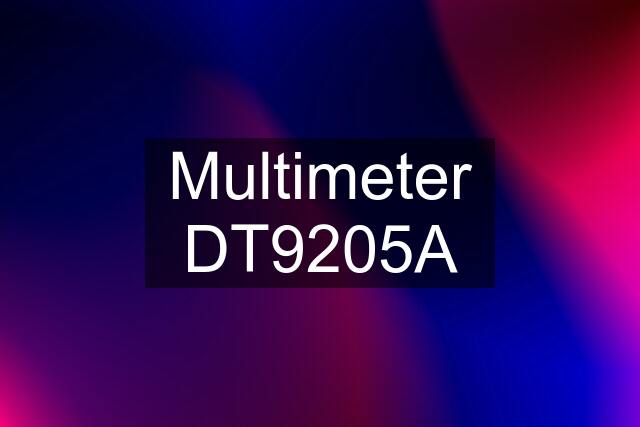 Multimeter DT9205A