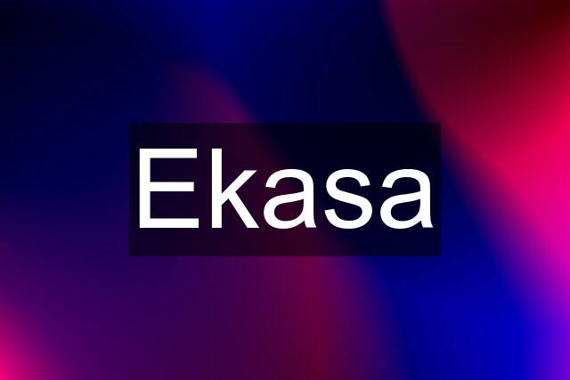 Ekasa