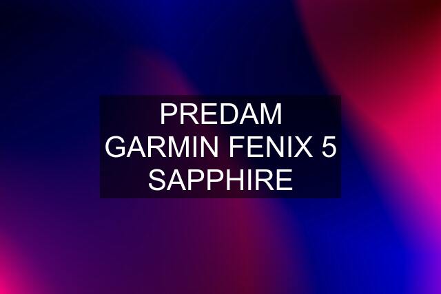 PREDAM GARMIN FENIX 5 SAPPHIRE