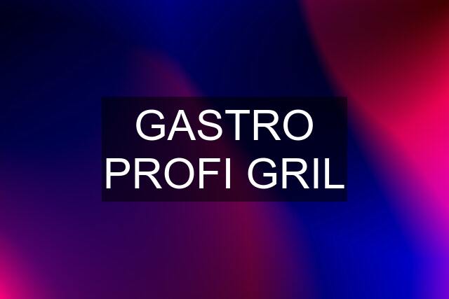 GASTRO PROFI GRIL