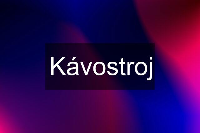 Kávostroj