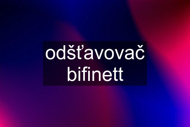 odšťavovač bifinett