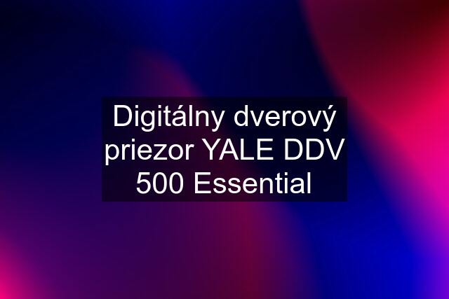 Digitálny dverový priezor YALE DDV 500 Essential