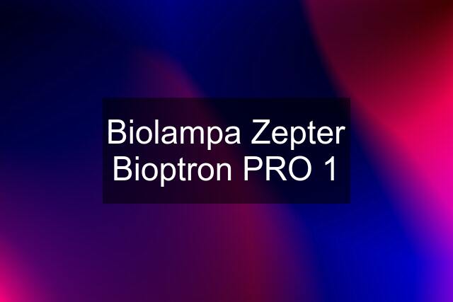 Biolampa Zepter Bioptron PRO 1