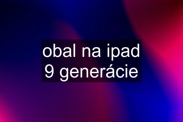 obal na ipad 9 generácie