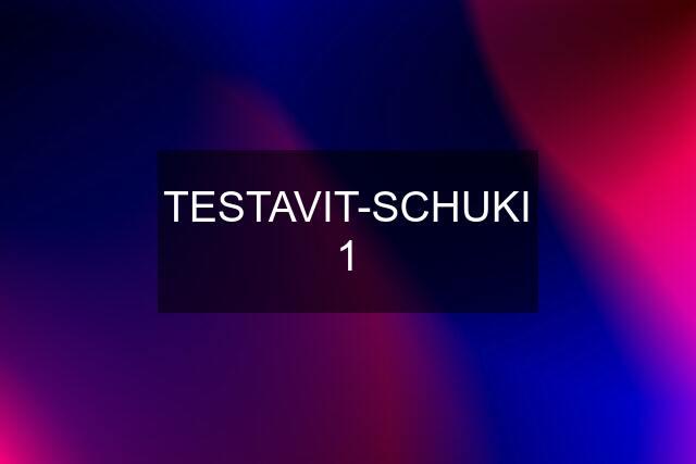 TESTAVIT-SCHUKI 1