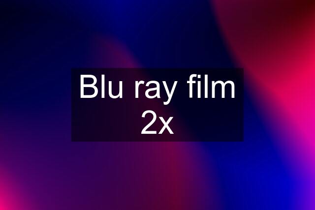 Blu ray film 2x