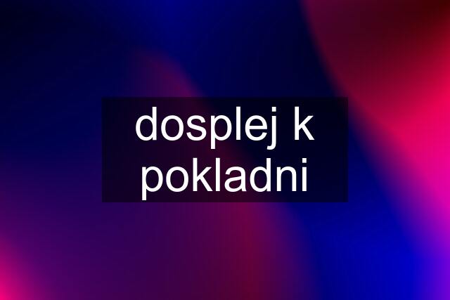 dosplej k pokladni