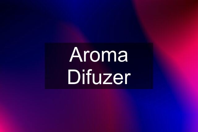 Aroma Difuzer