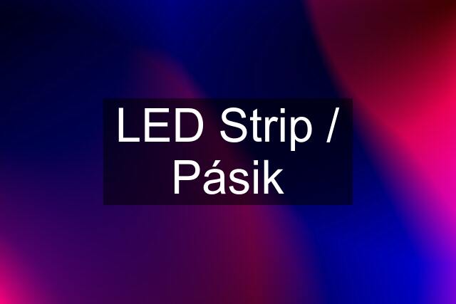 LED Strip / Pásik