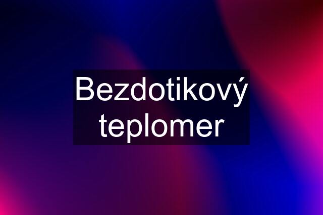 Bezdotikový teplomer