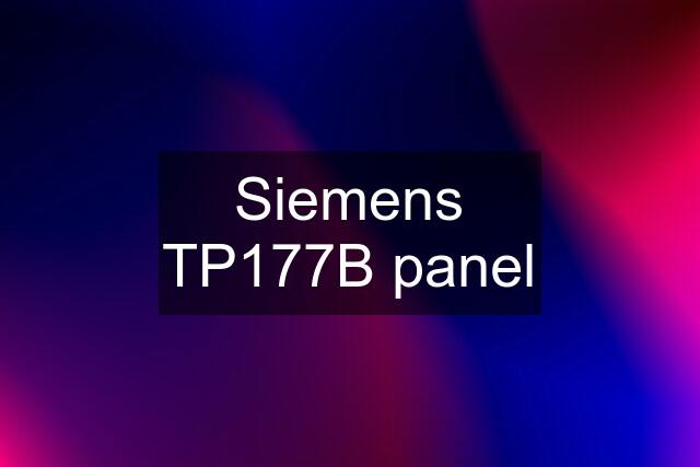 Siemens TP177B panel