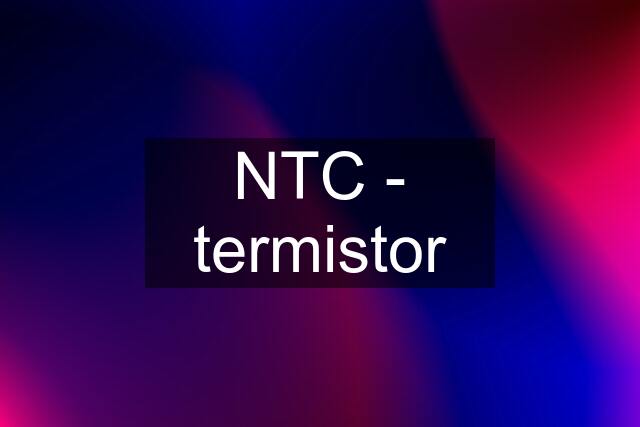 NTC - termistor