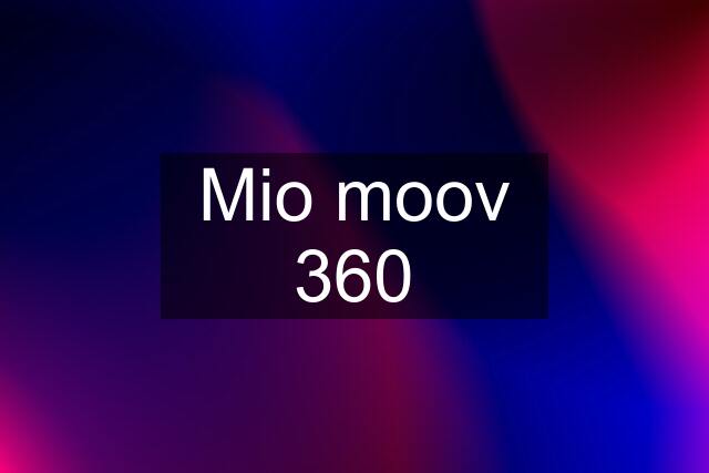 Mio moov 360