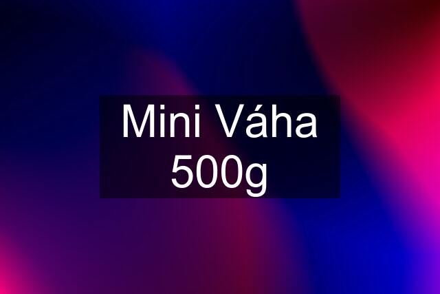 Mini Váha 500g