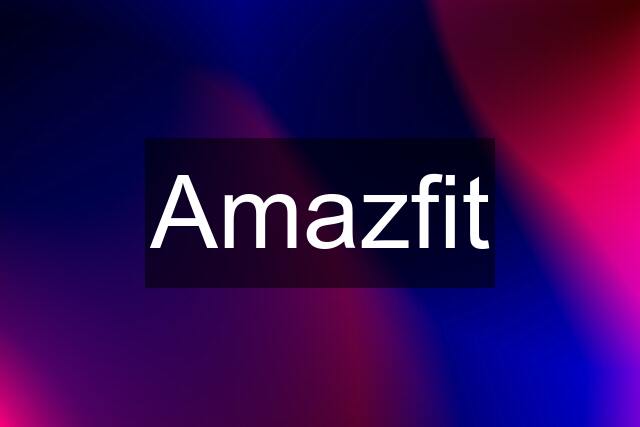 Amazfit