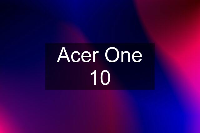 Acer One 10