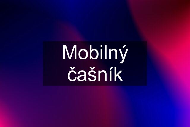 Mobilný čašník