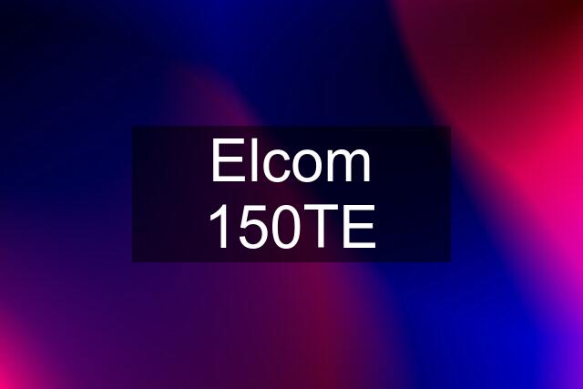 Elcom 150TE