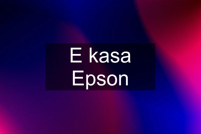 E kasa Epson