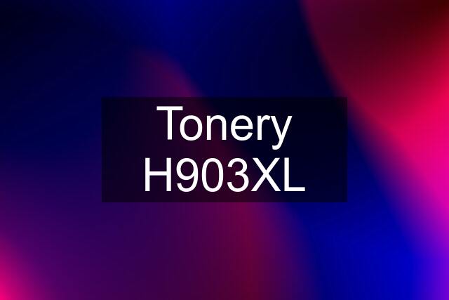 Tonery H903XL