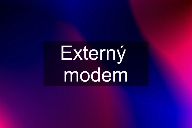 Externý  modem