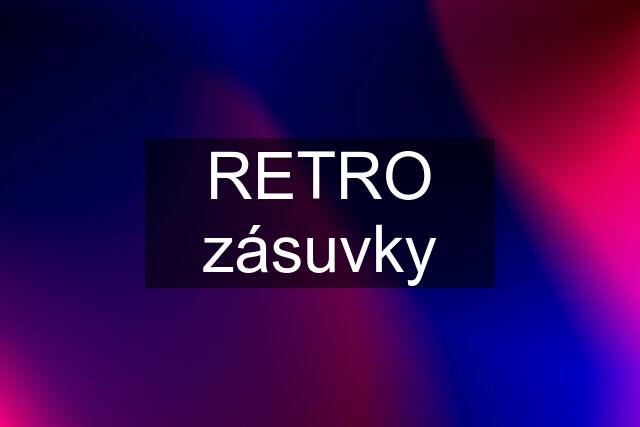 RETRO zásuvky