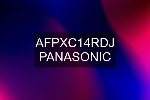 AFPXC14RDJ PANASONIC