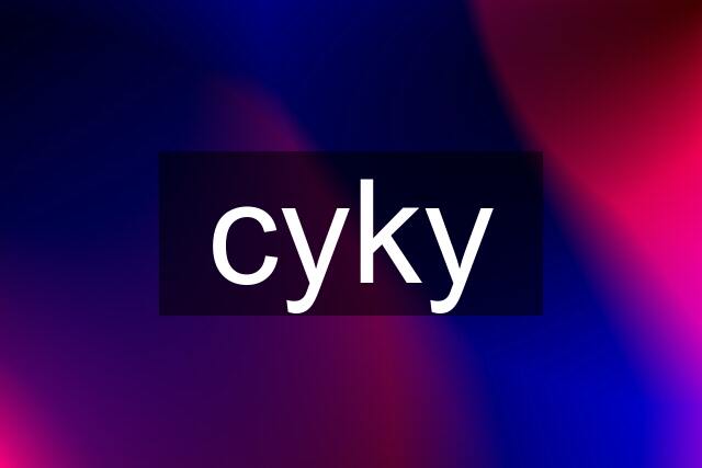 cyky