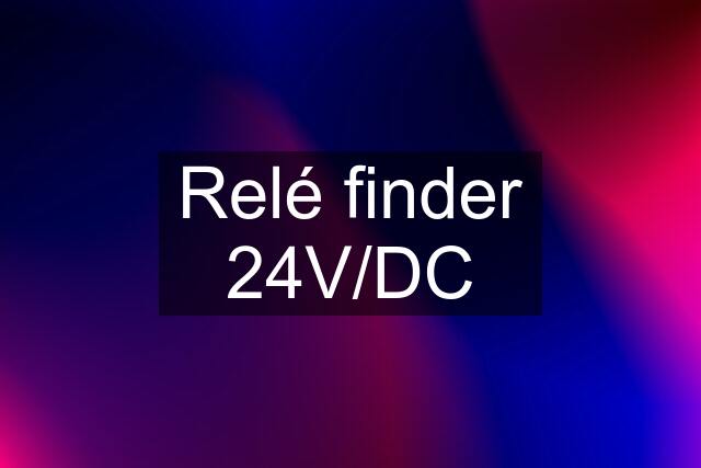 Relé finder 24V/DC