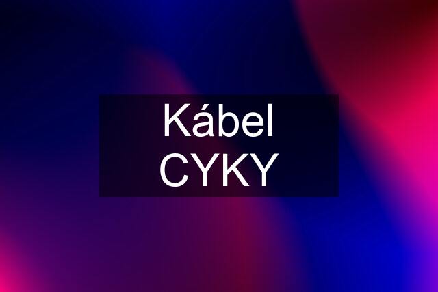 Kábel CYKY