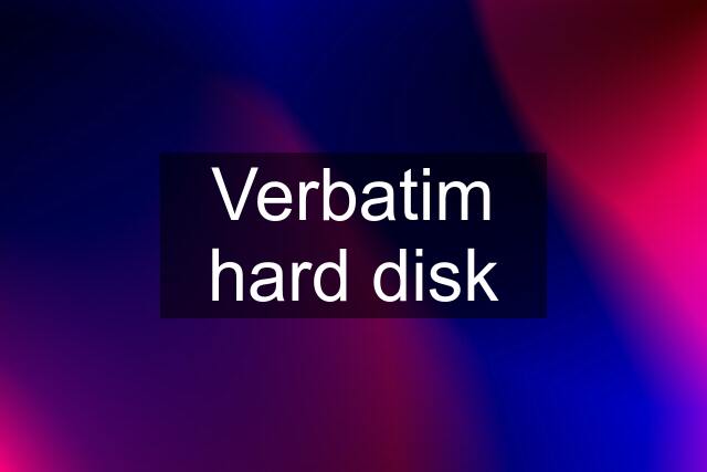 Verbatim hard disk