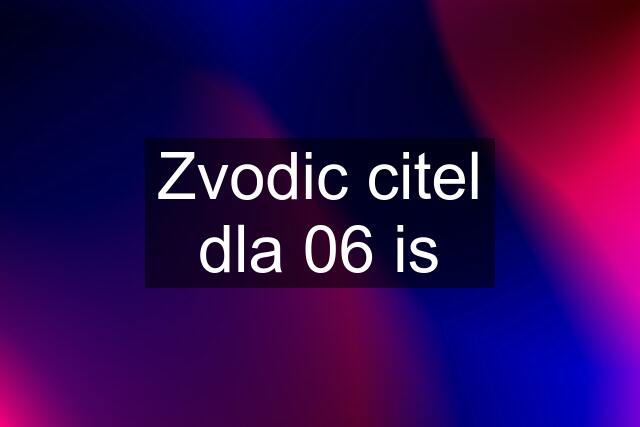 Zvodic citel dla 06 is