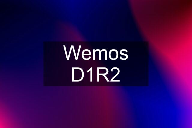 Wemos D1R2