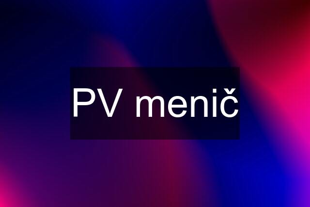 PV menič