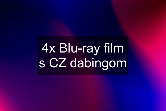 4x Blu-ray film s CZ dabingom