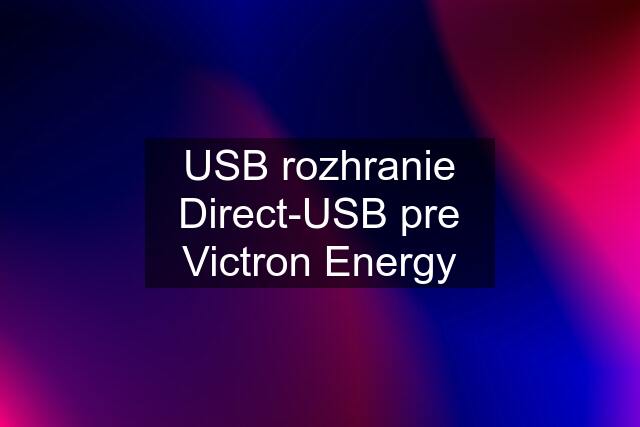 USB rozhranie Direct-USB pre Victron Energy