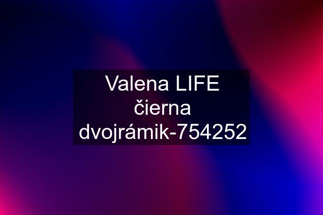 Valena LIFE čierna dvojrámik-754252