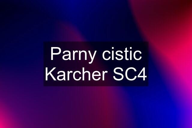 Parny cistic Karcher SC4