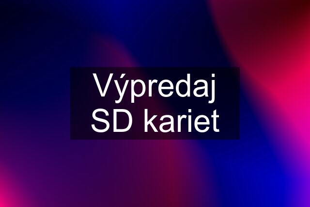 Výpredaj SD kariet