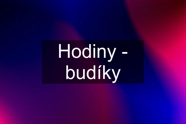 Hodiny - budíky