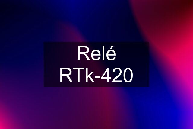 Relé RTk-420