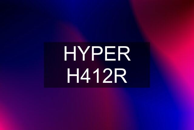 HYPER H412R