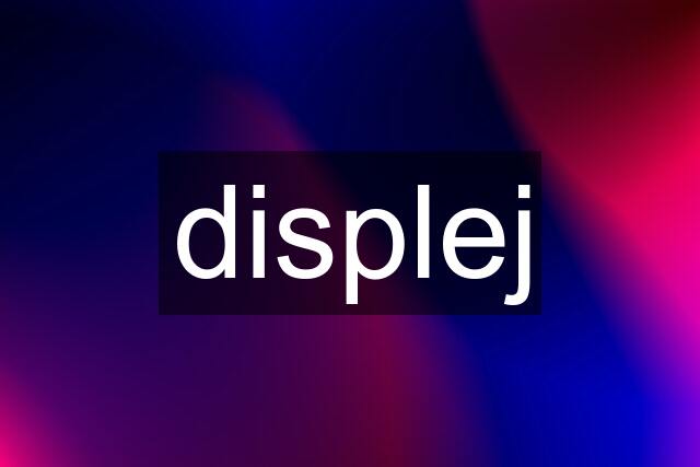 displej