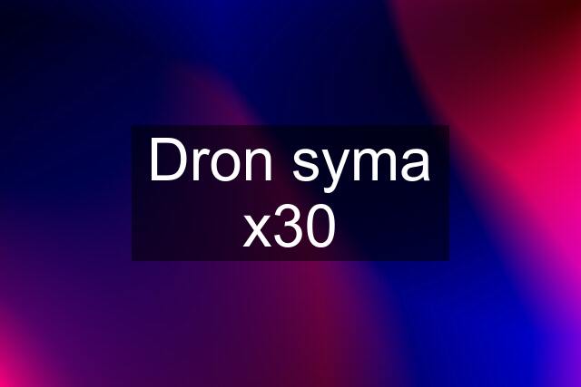 Dron syma x30