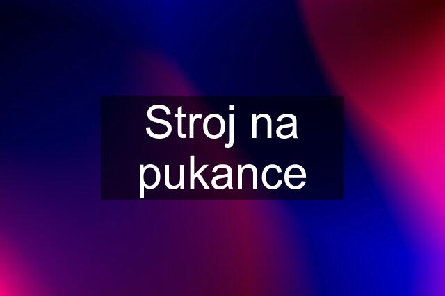 Stroj na pukance